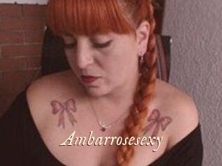 Ambarrosesexy
