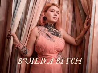 BUILD_A_BITCH