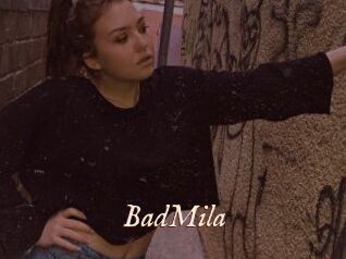 BadMila
