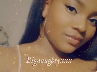 Bignaughtyxxx