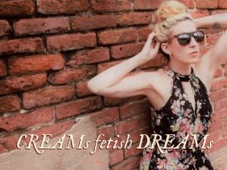 CREAMs_fetish_DREAMs