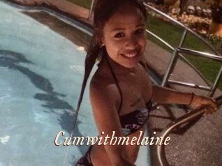 Cumwithmelaine