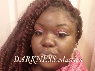DARKNESSseduction