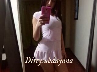Dirtysubdayana