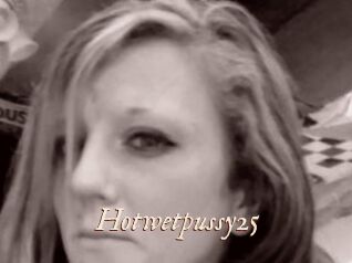 Hotwetpussy25