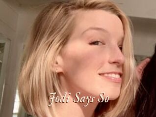 Jodi_Says_So