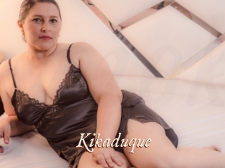 Kikaduque
