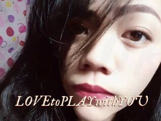 LOVEtoPLAYwithYOU