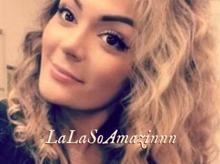 LaLaSoAmazinnn