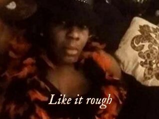 Like_it_rough
