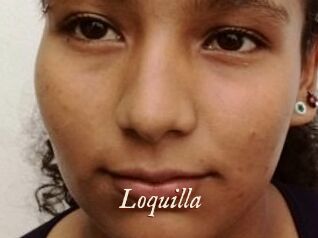 Loquilla