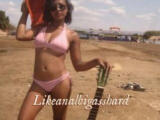 Likeanalbigasshard