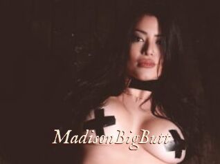 MadisonBigButt