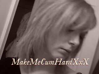 MakeMeCumHardXxX