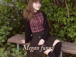 Megan_funny