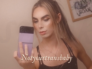 Notyourtransbaby