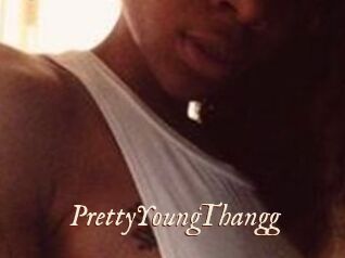 PrettyYoungThangg