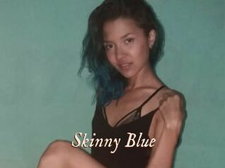 Skinny_Blue