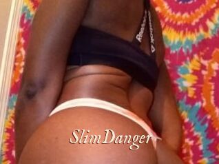 SlimDanger
