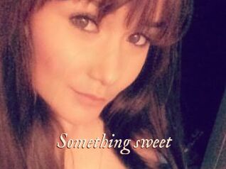 Something_sweet
