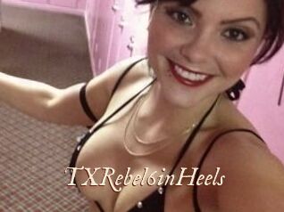 TXRebel6inHeels