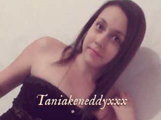 Taniakeneddyxxx