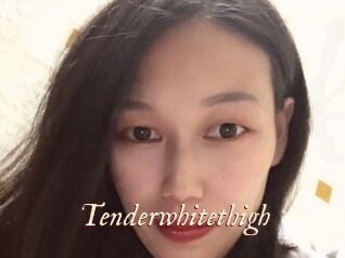 Tenderwhitethigh