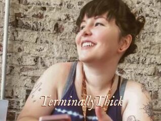 TerminallyThick