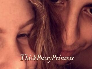 ThickPussyPrincess