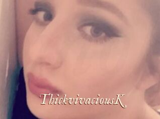 ThickvivaciousK