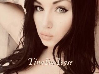 TinaFonTease