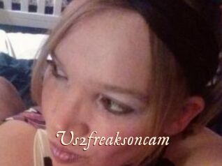 Us2freaksoncam