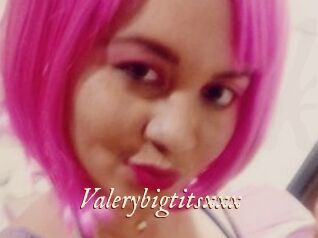 Valerybigtitsxxx