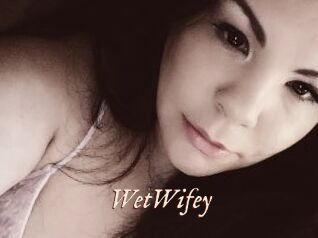 WetWifey