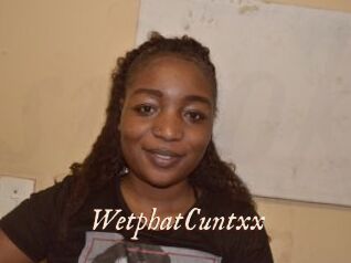 WetphatCuntxx