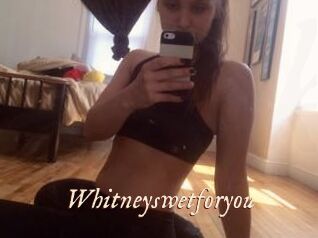 Whitneyswetforyou