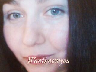 Wantknowyou