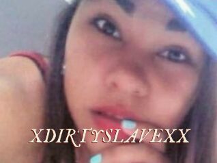 XDIRTYSLAVEXX