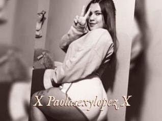 X_Paolasexylopez_X