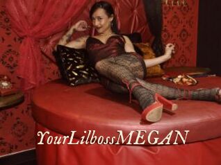 YourLilbossMEGAN